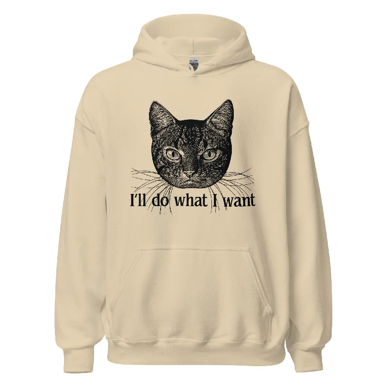 I'll Do What I Want Unisex Hoodie