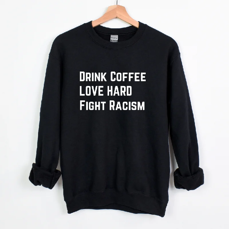 Drink Coffee Unisex  Sweatshirt