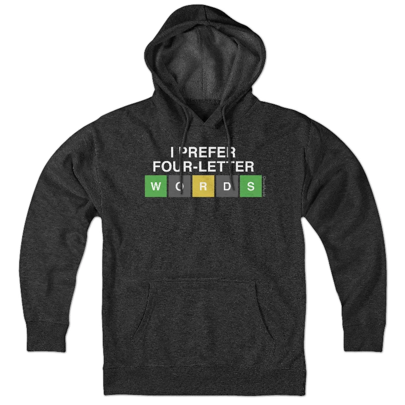 I Prefer Four-Letter Words Hoodie