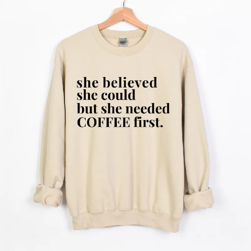 She Needed Coffee First Unisex Sweatshirt